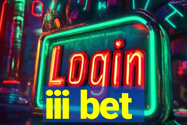 iii bet